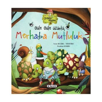 Güle Güle Üzüntü - Merhaba Mutluluk - Çiçek Yayıncılık