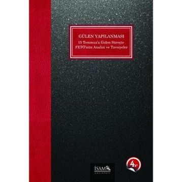Gülen Yapılanması 15 Temmuza Giden Süreçte Fetönün Analizi ve Tavsiyeler Komisyon