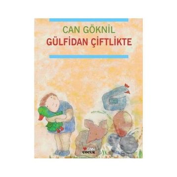 Gülfidan Çiftlikte - Can Göknil
