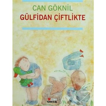 Gülfidan Çiftlikte - Can Göknil