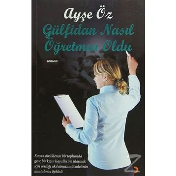 GÜLFİDAN NASIL ÖĞRETMEN OLDU - AYŞE ÖZ
