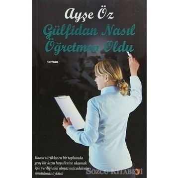 GÜLFİDAN NASIL ÖĞRETMEN OLDU - AYŞE ÖZ