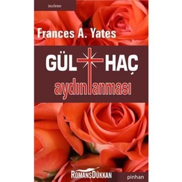 GÜLHAÇ AYDINLANMASI - FRANCES A. YATES