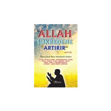 Gülhane Yayınları - Allah Şükredene Artırır - Öne Çıkan Bazı Surelerin Sırları
