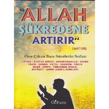 Gülhane Yayınları - Allah Şükredene Artırır - Öne Çıkan Bazı Surelerin Sırları
