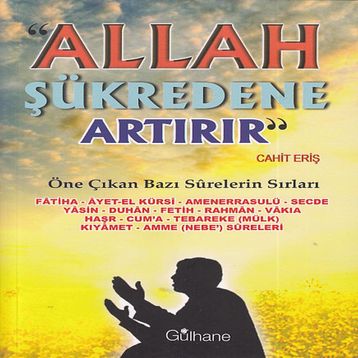 Gülhane Yayınları - Allah Şükredene Artırır - Öne Çıkan Bazı Surelerin Sırları
