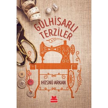 Gülhisarlı Terziler - Hüsnü Arkan