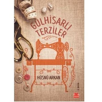 Gülhisarlı Terziler - Hüsnü Arkan