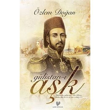 GÜLİSTAN-I AŞK - ÖZLEM DOĞAN