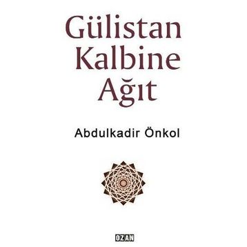 Gülistan Kalbine Ağıt - Abdulkadir Önkol