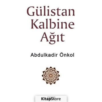 Gülistan Kalbine Ağıt - Abdulkadir Önkol