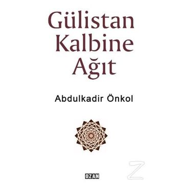 Gülistan Kalbine Ağıt - Abdulkadir Önkol