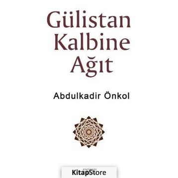 Gülistan Kalbine Ağıt - Abdulkadir Önkol