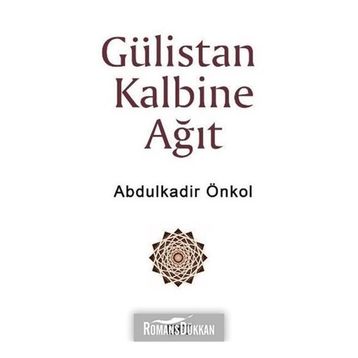 Gülistan Kalbine Ağıt - Abdulkadir Önkol