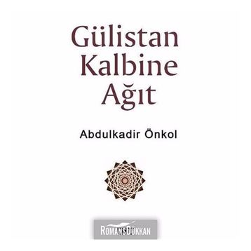 Gülistan Kalbine Ağıt - Abdulkadir Önkol