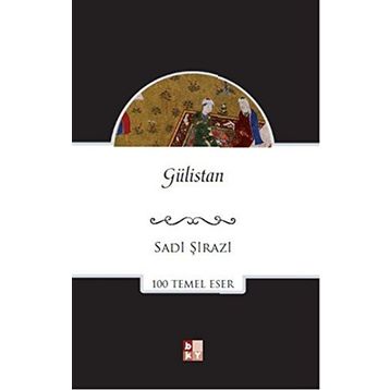 GÜLİSTAN - ŞİRAZLI ŞEYH SADI