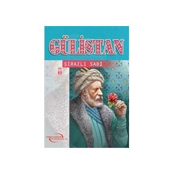 GÜLİSTAN - ŞİRAZLI ŞEYH SADI