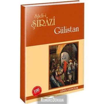 GÜLİSTAN - ŞİRAZLI ŞEYH SADI