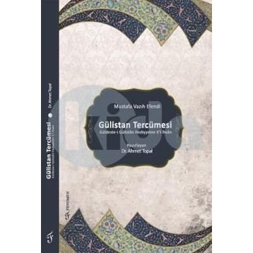 Gülistan Tercümesi - Ahmet Topal