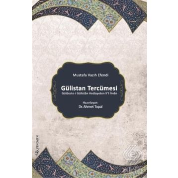 Gülistan Tercümesi - Ahmet Topal