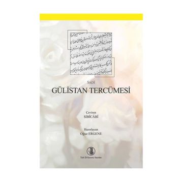 Gülistan Tercümesi - Ahmet Topal