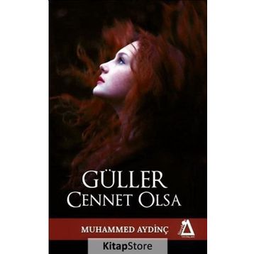 Güller Cennet Olsa - Muhammed Aydinç