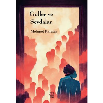 Güller ve Sevdalar Luna Yayınları