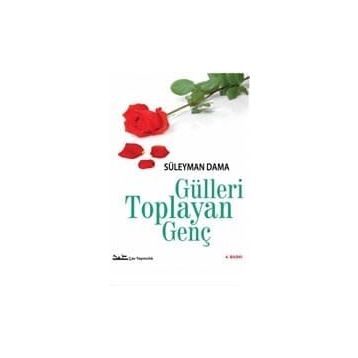 GÜLLERİ TOPLAYAN GENÇ - SÜLEYMAN DAMA