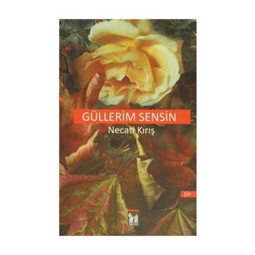 Güllerim Sensin - Necati Kırış