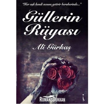 Güllerin Rüyası - Ali Gürkaş
