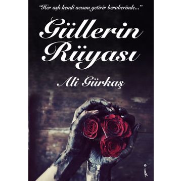 Güllerin Rüyası - Ali Gürkaş