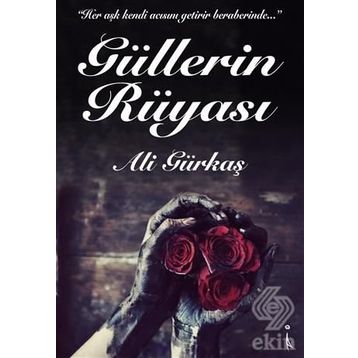 Güllerin Rüyası - Ali Gürkaş