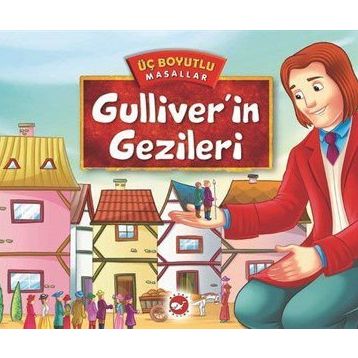 Gulliver’in Gezileri - Üç Boyutlu Masallar - kollektif