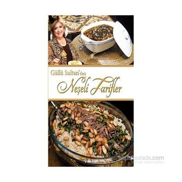 Güllü Sultan’dan Neşeli Tarifler - Neşe Güllü