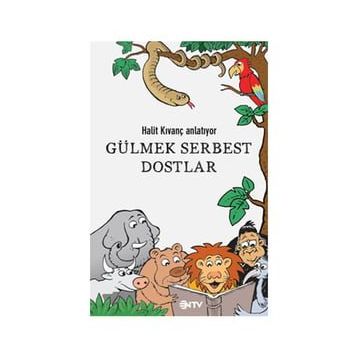 GÜLMEK SERBEST DOSTLAR - HALIT KIVANÇ