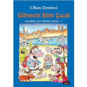 Gülmesini Bilen Çocuk - Cihan Demirci