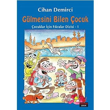 Gülmesini Bilen Çocuk - Cihan Demirci