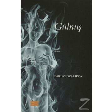 Gülnuş - Barlas Özarıkça