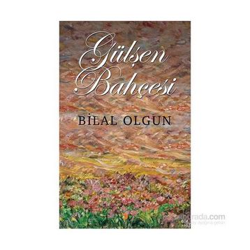 Gülşen Bahçesi - Bilal Olgun