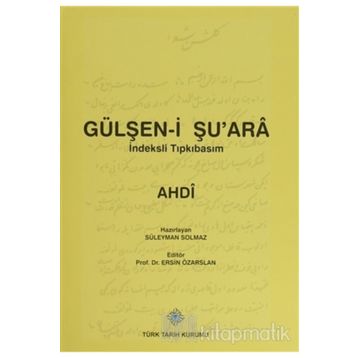 Gülşen-i Şu’ara İndeksli Tıpkıbasım - Ahdi