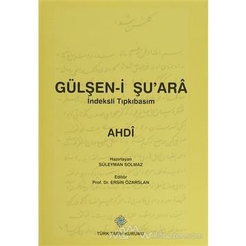 Gülşen-i Şu’ara İndeksli Tıpkıbasım - Ahdi
