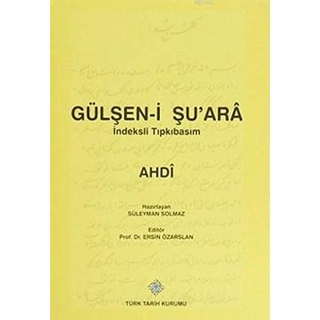 Gülşen-i Şu’ara İndeksli Tıpkıbasım - Ahdi