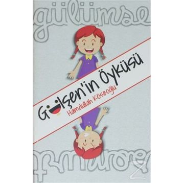 Gülşen'in Öyküsü - Hamdullah Köseoğlu