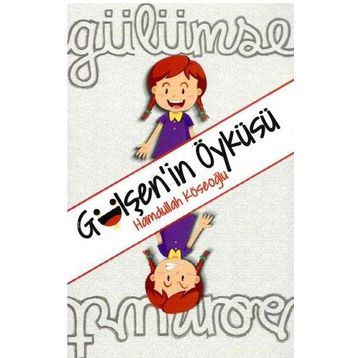 Gülşen'in Öyküsü - Hamdullah Köseoğlu