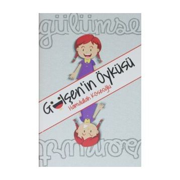 Gülşen'in Öyküsü - Hamdullah Köseoğlu