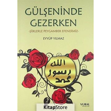 Gülşeninde Gezerken - Eyyüp Yılmaz