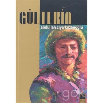 GÜLTEKİN - ABDULLAH ZIYA KOZANOĞLU