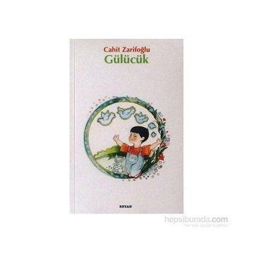 Gülücük - Cahit Zarifoğlu