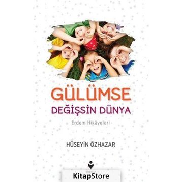 Gülümse Değişsin Dünya - Hüseyin Özhazar
