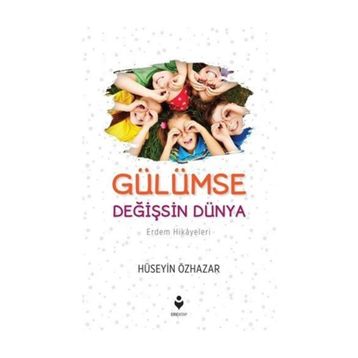 Gülümse Değişsin Dünya - Hüseyin Özhazar